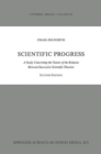 Image for Scientific Progress : A Study Concerning the Nature of the Relation Between Successive Scientific Theories