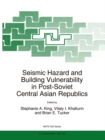 Image for Seismic Hazard and Building Vulnerability in Post-Soviet Central Asian Republics