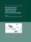 Image for Storing Carbon in Agricultural Soils: A Multi-Purpose Environmental Strategy