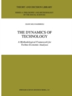 Image for Dynamics of Technology: A Methodological Framework for Techno-Economic Analyses