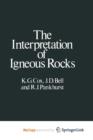 Image for The Interpretation of Igneous Rocks