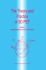 Image for The theory and practice of 3D PET
