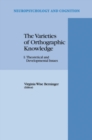 Image for Varieties of Orthographic Knowledge: I: Theoretical and Developmental Issues