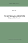 Image for The withdrawal of rights: rights from a different perspective