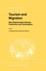 Image for Tourism and Migration: New Relationships between Production and Consumption : v. 65