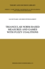 Image for Triangular norm-based measures and games with fuzzy coalitions