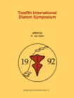 Image for Twelfth International Diatom Symposium: proceedings of the Twelfth International Diatom Symposium, Renesse, The Netherlands, 30 August-5 September 1992