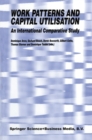 Image for Work Patterns and Capital Utilisation: An International Comparative Study