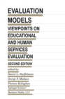 Image for Evaluation Models : Viewpoints on Educational and Human Services Evaluation