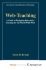 Image for Web-Teaching : A Guide to Designing Interactive Teaching for the World Wide Web