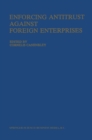 Image for Enforcing Antitrust Against Foreign Enterprises: Procedural Problems in the Extraterritorial Application of Antitrust laws