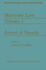 Image for Maritime Law: Volume I Arrest of Vessels