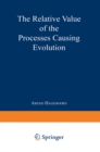Image for Relative Value of the Processes Causing Evolution