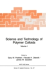 Image for Science and Technology of Polymer Colloids: Preparation and Reaction Engineering Volume 1