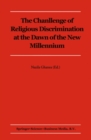 Image for Challenge of Religious Discrimination at the Dawn of the New Millennium