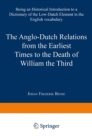 Image for Anglo-Dutch Relations from the Earliest Times to the Death of William the Third: Being an Historical Introduction to a Dictionary of the Low-Dutch Element in the English Vocabulary