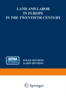 Image for Land and Labor in Europe in the Twentieth Century: A Comparative Survey of Recent Agrarian History