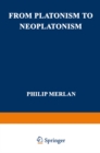 Image for From Platonism to Neoplatonism