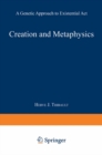 Image for Creation and Metaphysics: A Genetic Approach to Existential Act