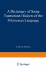 Image for Dictionary of Some Tuamotuan Dialects of the Polynesian Language