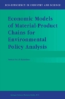 Image for Economic Models of Material-Product Chains for Environmental Policy Analysis