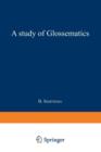 Image for A Study of Glossematics : Critical Survey of its Fundamental Concepts