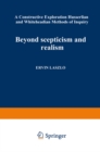 Image for Beyond Scepticism and Realism: A Constructive Exploration of Husserlian and Whiteheadian Methods of Inquiry