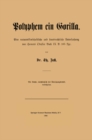 Image for Polyphem ein Gorilla: Eine naturwissenschaftliche und staatsrechtliche Untersuchung von Homers Odyssee Buch IX V. 105 ffge
