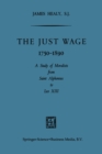 Image for Just Wage, 1750-1890: A Study of Moralists from Saint Alphonsus to Leo XIII