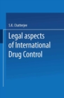 Image for Legal Aspects of International Drug Control