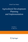 Image for Agricultural Development: Planning and Implementation: Israel Case Study