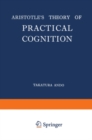 Image for Aristotle&#39;s Theory of Practical Cognition