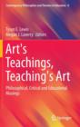 Image for Art&#39;s Teachings, Teaching&#39;s Art