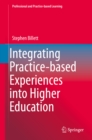 Image for Integrating Practice-based Experiences into Higher Education : 13