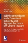 Image for RILEM recommendations for the prevention of damage by alkali-aggregate reactions in new concrete structures  : state-of-the-art report of the RILEM Technical Committee 219-ACS