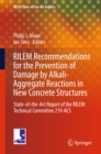 Image for RILEM Recommendations for the Prevention of Damage by Alkali-Aggregate Reactions in New Concrete Structures: State-of-the-Art Report of the RILEM Technical Committee 219-ACS