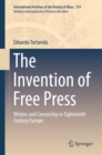 Image for The invention of free press: writers and censorship in eigteenth century europe