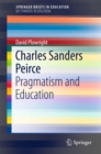 Image for Charles Sanders Peirce: Pragmatism and Education