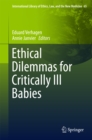 Image for Ethical Dilemmas for Critically Ill Babies : volume 65