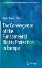 Image for The convergence of the fundamental rights protection in Europe