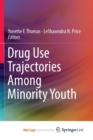 Image for Drug Use Trajectories Among Minority Youth