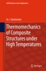 Image for Thermomechanics of composite structures under high temperatures : volume 224