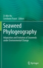 Image for Seaweed phylogeography  : adaptation and evolution of seaweeds under environmental change