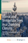Image for Boreal and Temperate Trees in a Changing Climate : Modelling the Ecophysiology of  Seasonality