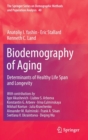 Image for Biodemography of aging  : determinants of healthy life span and longevity