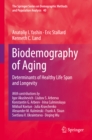 Image for Biodemography of Aging: Determinants of Healthy Life Span and Longevity