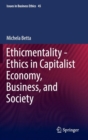 Image for Ethicmentality  : ethics in capitalist economy, business, and society