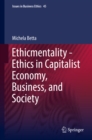 Image for Ethicmentality - Ethics in Capitalist Economy, Business, and Society