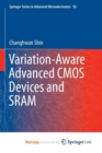 Image for Variation-Aware Advanced CMOS Devices and SRAM