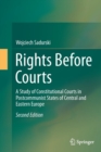 Image for Rights Before Courts : A Study of Constitutional Courts in Postcommunist States of Central and Eastern Europe